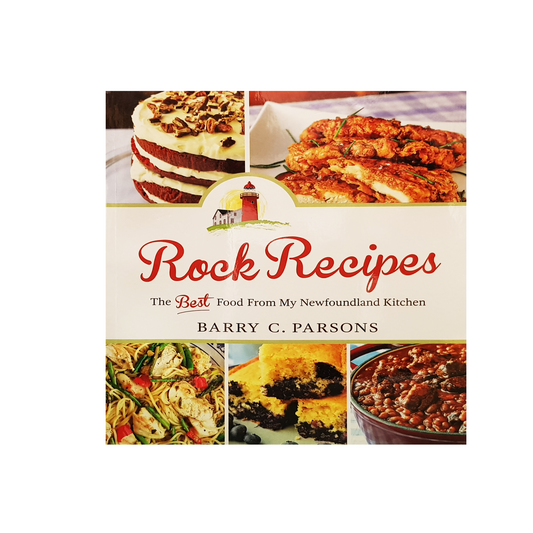 Rock Recipes The Best Food from My Newfoundland Kitchen