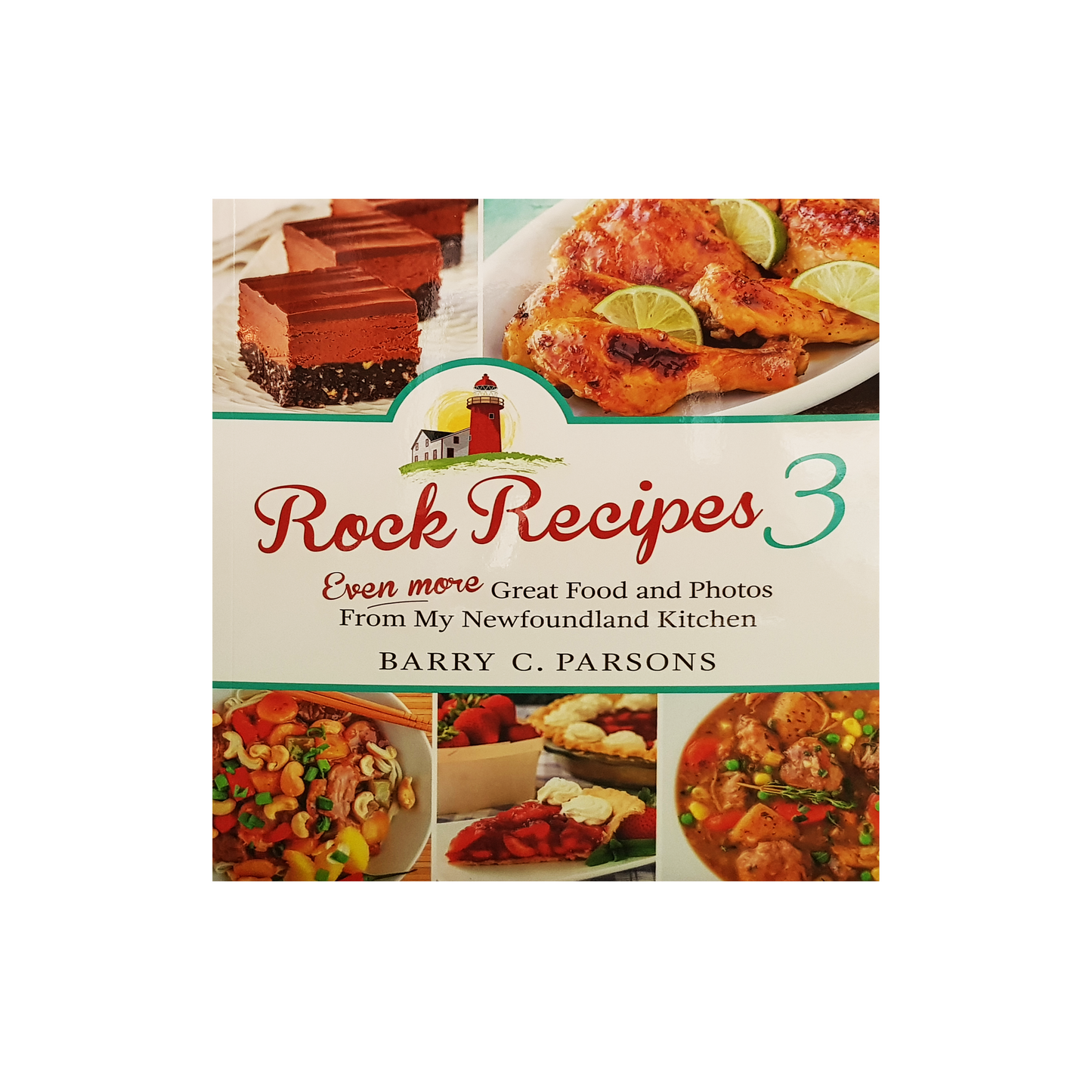 Rock Recipes 3 Even More Great Food and Photos