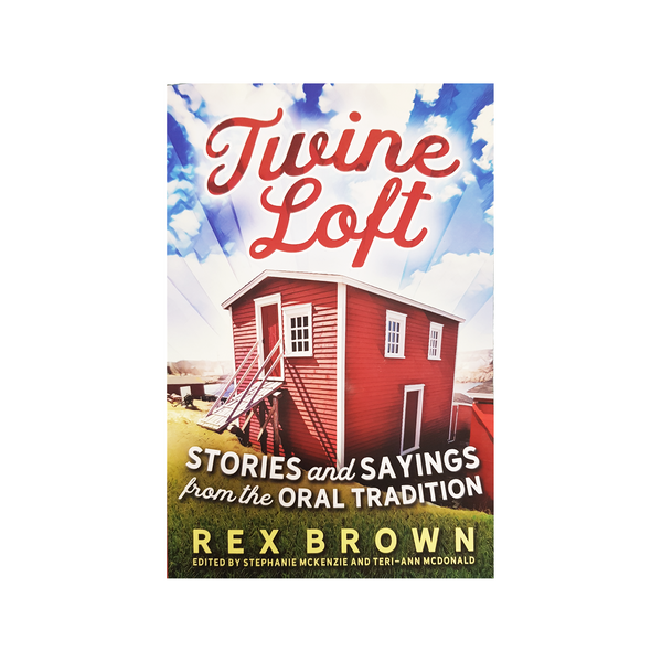 Twine Loft Stories And Sayings From The Oral Tradition