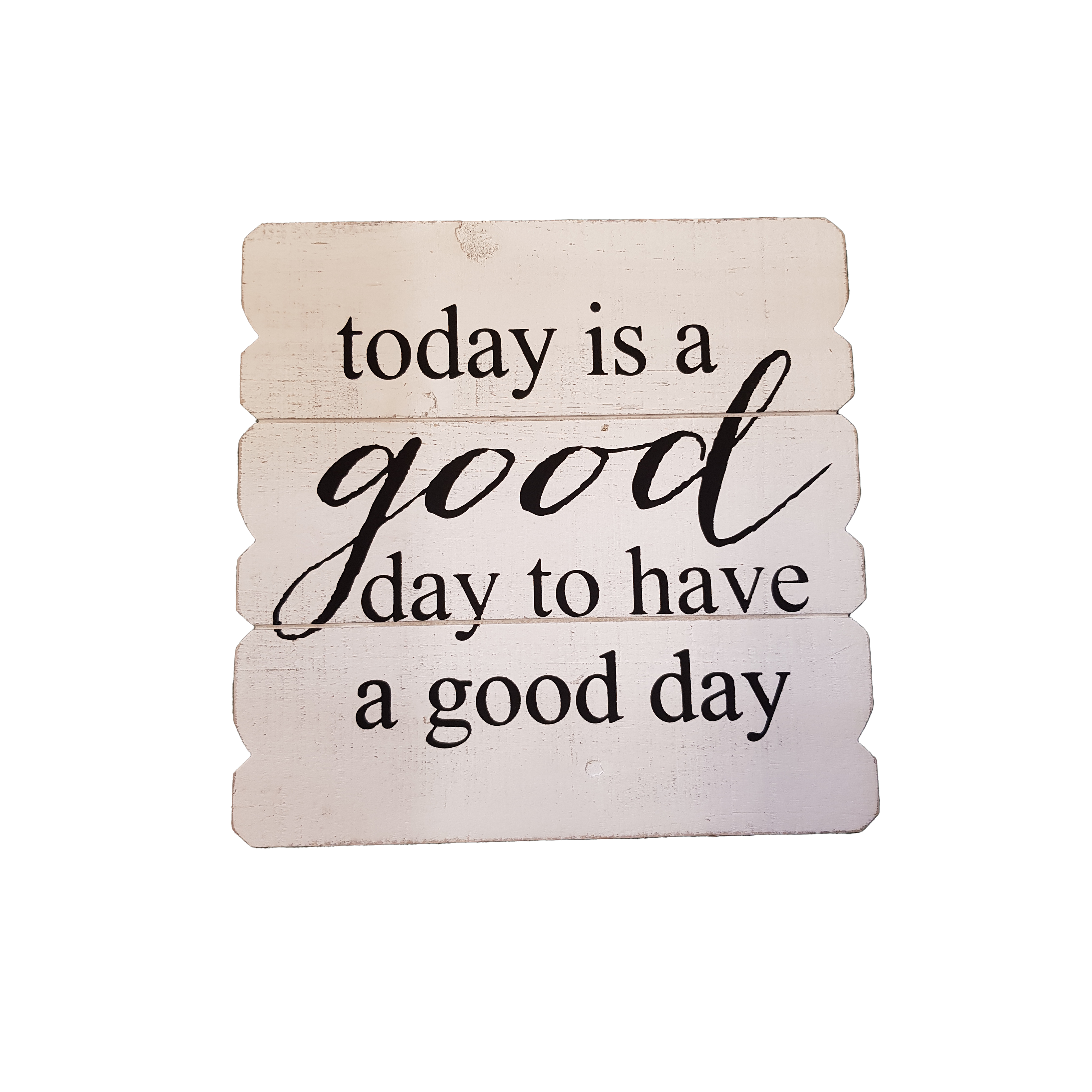 Wood Sign Today is a Good Day